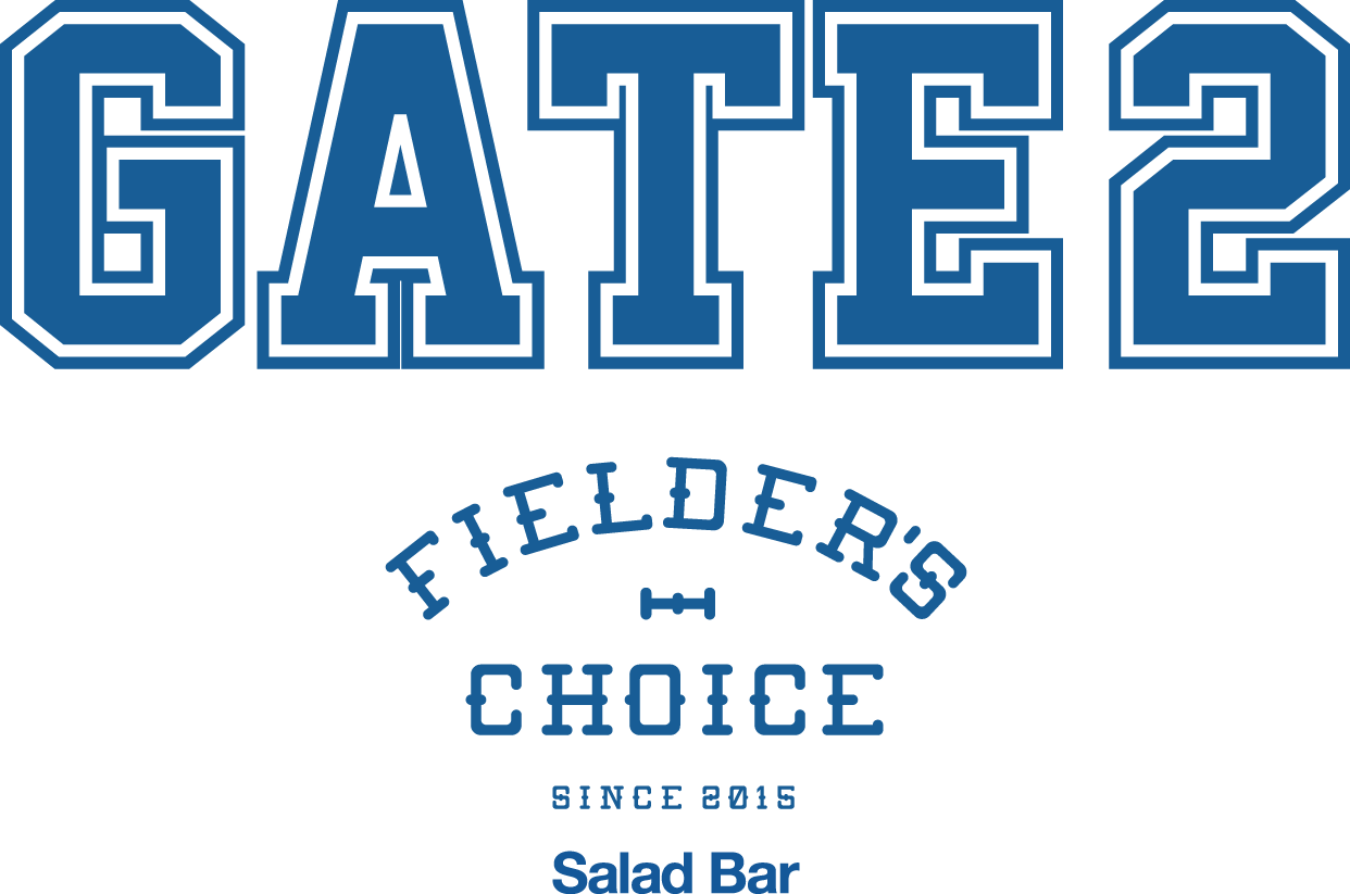 GATE2 fielder's choice -salad bar-